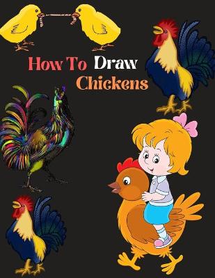 Book cover for How to Draw Chickens