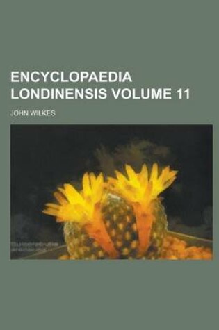 Cover of Encyclopaedia Londinensis Volume 11