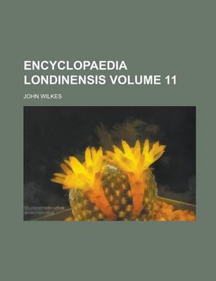 Book cover for Encyclopaedia Londinensis Volume 11