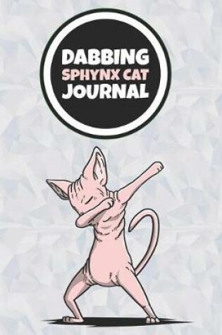 Cover of Dabbing Sphynx Cat Journal