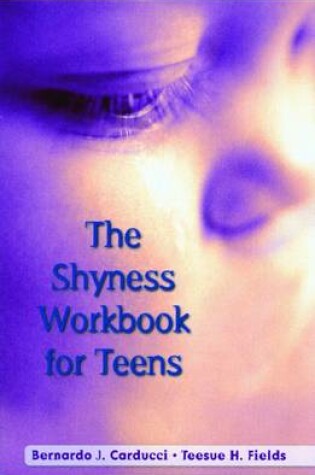 Cover of The Shyness Workbook for Teens