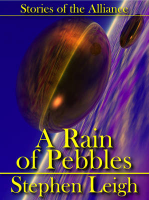 Book cover for A Rain of Pebbles (Stories of the Alliance)