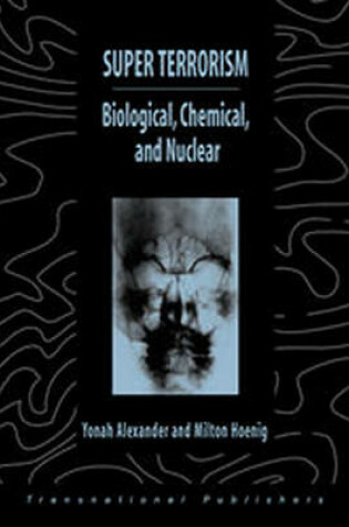 Cover of Super Terrorism: Biological, Chemical, and Nuclear