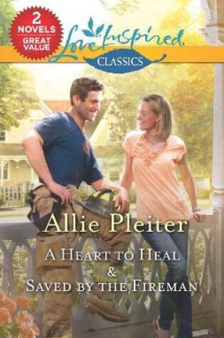 Cover of A Heart to Heal & Saved by the Fireman