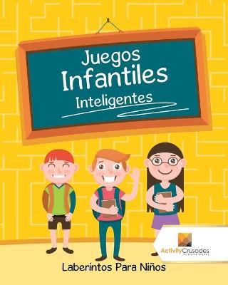 Book cover for Juegos Infantiles Inteligentes