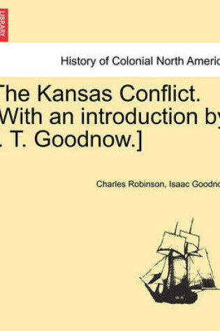 Cover of The Kansas Conflict. [With an Introduction by I. T. Goodnow.]