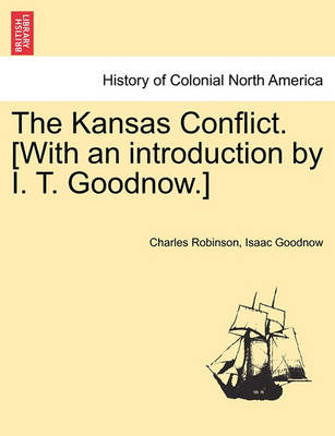 Book cover for The Kansas Conflict. [With an Introduction by I. T. Goodnow.]