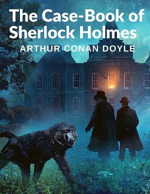 Book cover for The Case-Book of Sherlock Holmes