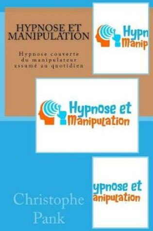 Cover of Hypnose et Manipulation