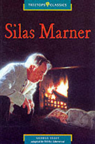 Cover of Oxford Reading Tree: Stage 16: TreeTops Classics: Silas Marner