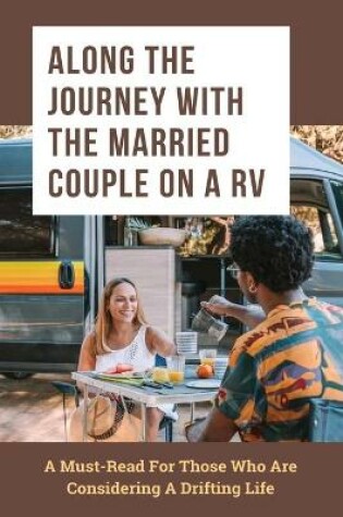 Cover of Along The Journey With The Married Couple On A RV