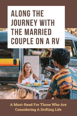 Cover of Along The Journey With The Married Couple On A RV