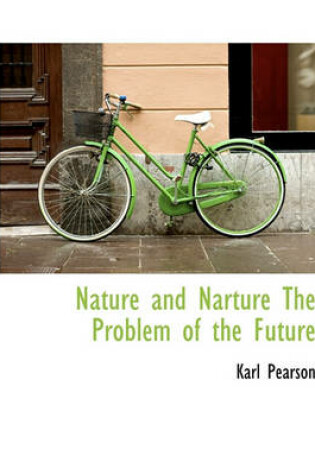 Cover of Nature and Narture the Problem of the Future