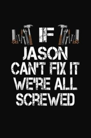 Cover of If Jason Can't Fix We're All Screwed