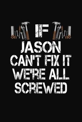 Book cover for If Jason Can't Fix We're All Screwed