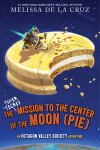 Book cover for The Super-Secret Mission to the Center of the Moon (Pie)