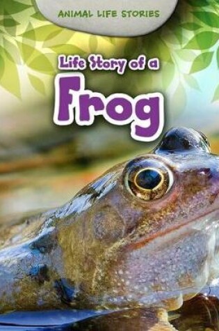 Cover of Life Story of a Frog