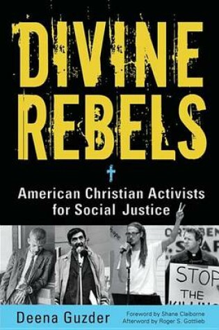 Cover of Divine Rebels: American Christian Activists for Social Justice