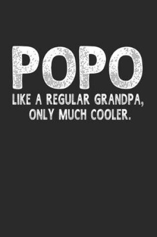 Cover of Popo Like A Regular Grandpa, Only Much Cooler.