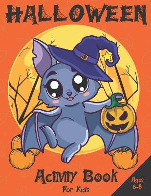 Book cover for Halloween Activity Book For Kids Ages 6-8