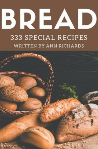 Cover of 333 Special Bread Recipes