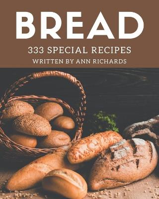 Book cover for 333 Special Bread Recipes