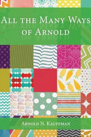 Cover of All the Many Ways of Arnold