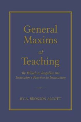 Cover of General Maxims of Teaching