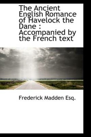 Cover of The Ancient English Romance of Havelock the Dane