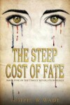 Book cover for The Steep Cost of Fate