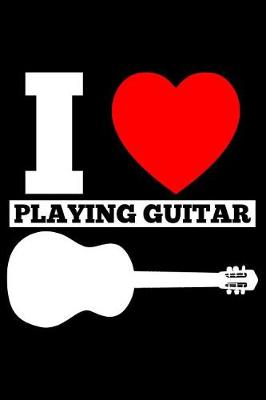 Book cover for I Love Playing Guitar