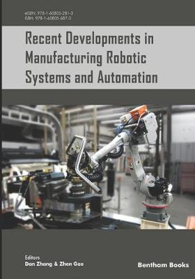 Book cover for Recent Developments in Manufacturing Robotic Systems and Automation