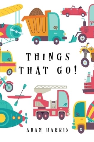 Cover of Things That Go!