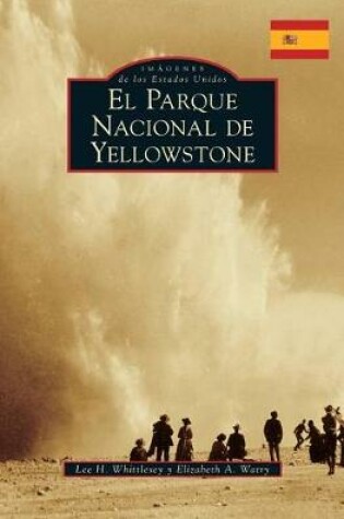 Cover of Yellowstone National Park (Spanish Version)