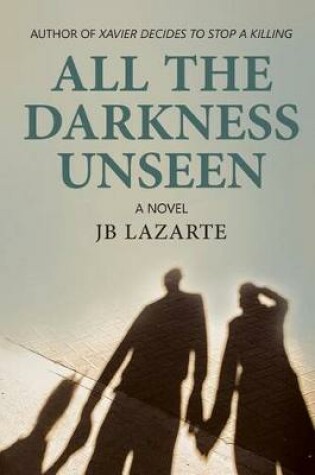 Cover of All The Unseen Darkness