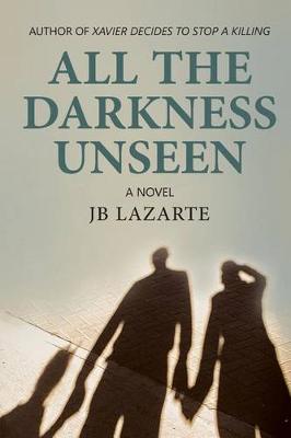 Book cover for All The Unseen Darkness