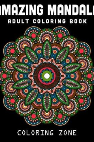 Cover of Amazing Mandala Adult Coloring Book