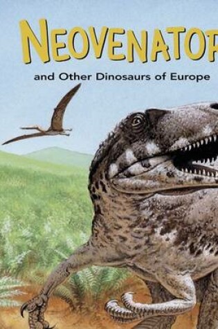 Cover of Neovenator and Other Dinosaurs of Europe