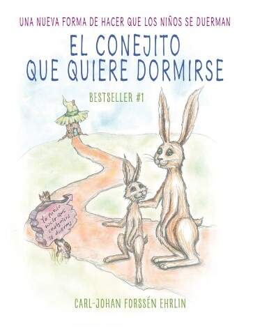 Book cover for El conejito que quiere dormirse: Un nuevo método para ayudar a los niños a dormi r / The Rabbit Who Wants to Fall Asleep: A New Way of Getting Children to Sle