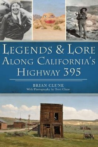 Cover of Legends & Lore Along California's Highway 395