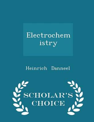 Book cover for Electrochemistry - Scholar's Choice Edition