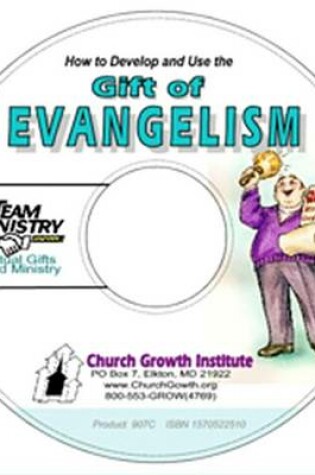 Cover of How to Develop and Use the Gift of Evangelism, PDF on CD