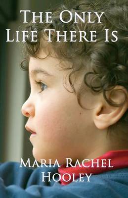 Book cover for The Only Life There Is