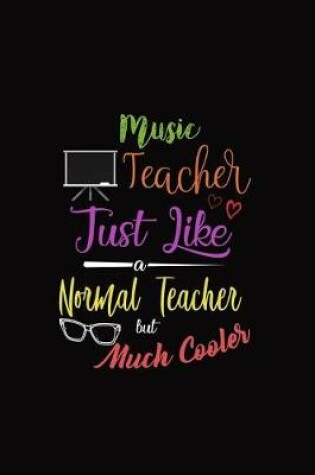 Cover of Music Teacher Just Like a Normal Teacher But Much Cooler