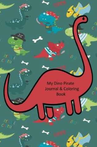 Cover of My Dino Pirate Journal & Coloring Book