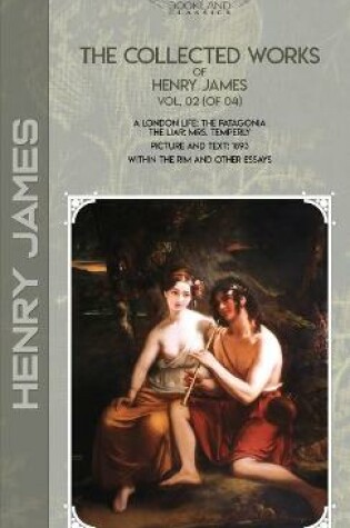 Cover of The Collected Works of Henry James, Vol. 02 (of 04)