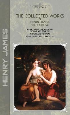 Book cover for The Collected Works of Henry James, Vol. 02 (of 04)