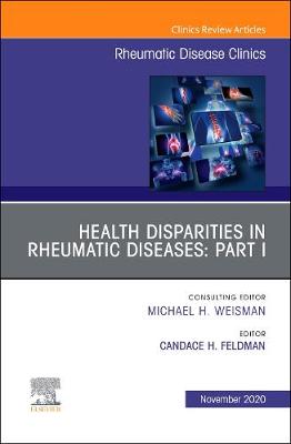 Cover of Health Disparities in Rheumatic Diseases: Part I, an Issue of Rheumatic Disease Clinics of North America, E-Book