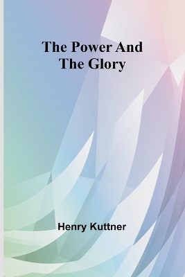 Book cover for The power and the glory