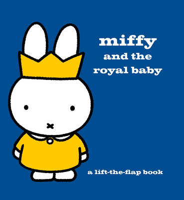 Cover of Miffy and the Royal Baby